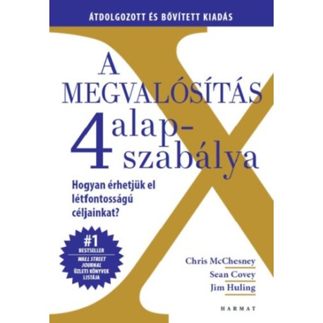 Chris McChesney, Covey, Sean, Jim Huling: A megvalósítás 4 alapszabálya