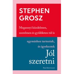 Stephen Grosz: Jól szeretni