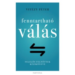 Vitézy Péter: Fenntartható válás - Felelős felnőttek kézikönyve