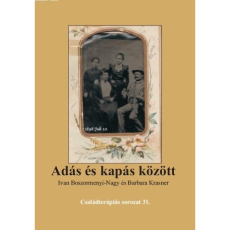 Böszörményi-nagy Iván, Krasner, Barbarar.: Adás és kapás között