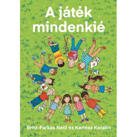 Kertész Katalin, Britz-Farkas Nelli: A játék mindenkié