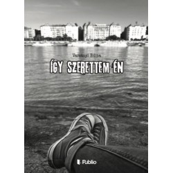 Varsányi Edina: Így szerettem én