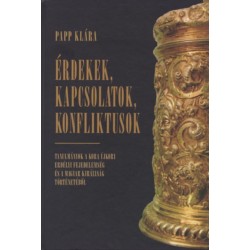 Papp Klára: Érdekek, kapcsolatok, konfliktusok