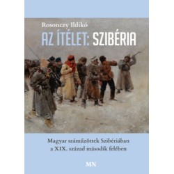 Rosonczy Ildikó: Az ítélet: Szibéria