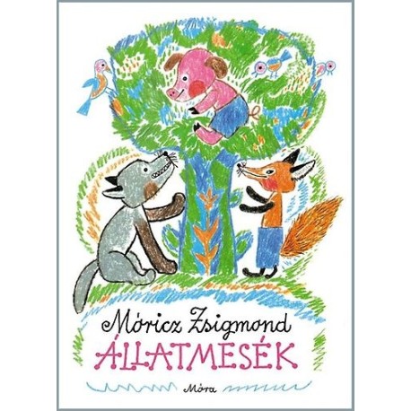 Móricz Zsigmond: Állatmesék