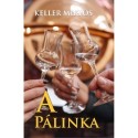 Keller Miklós: A pálinka