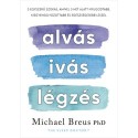 Dr. Michael Breus: Alvás, ivás, légzés