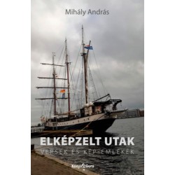 Mihály András: Elképzelt utak