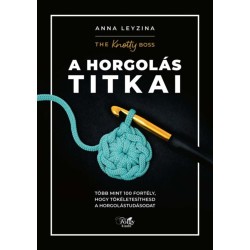 Anna Leyzina: A horgolás titkai