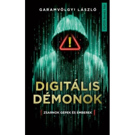 Garamvölgyi László: Digitális démonok