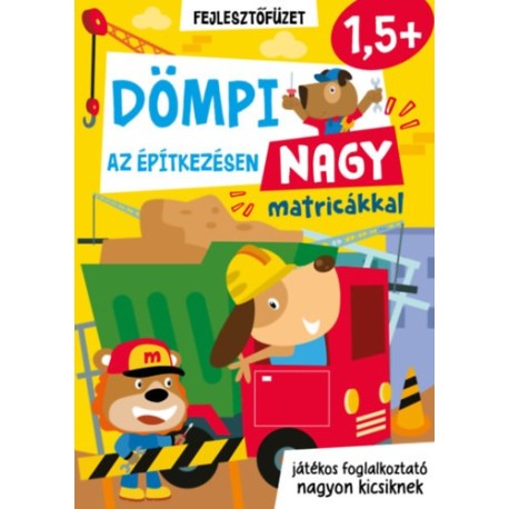 Dömpi az építkezésen - nagy matricákkal