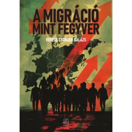 Veress Csongorbalázs: A migráció mint fegyver