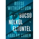Harlan Coben, Reese Witherspoon: Búcsú nélkül eltűntél