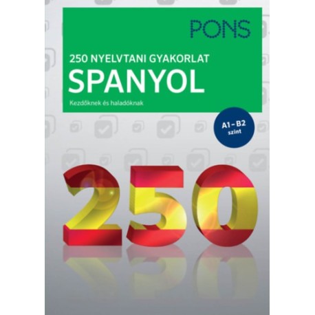 Margareta Görrissen: PONS 250 nyelvtani gyakorlat spanyol