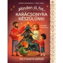 Kádár Annamária, Láng Anna: Minden jó, ha... - Karácsonyra készülünk!