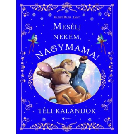 Mesélj nekem, nagymama! - Téli kalandok