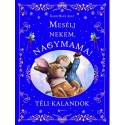 Mesélj nekem, nagymama! - Téli kalandok
