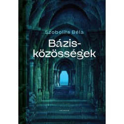 Szobolits Béla: Bázisközösségek