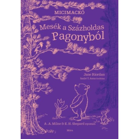 Jane Riordan: Mesék a Százholdas Pagonyból