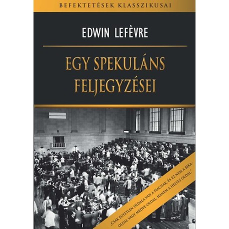 Lefévre, Edwin: Egy spekuláns feljegyzései