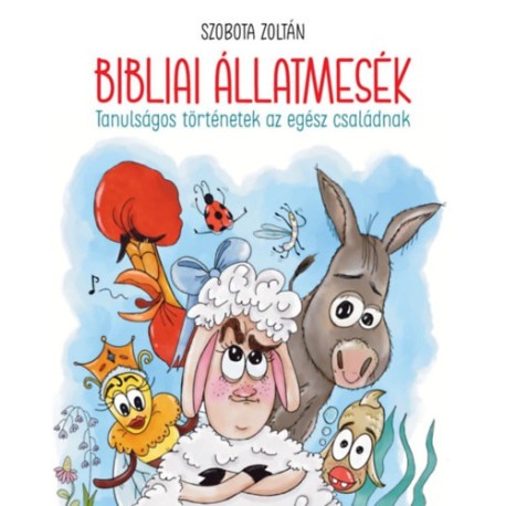 Szobota Zoltán: Bibliai állatmesék