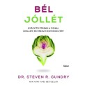 Steven R. Gundry: Bél-jóllét
