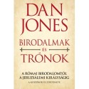 Jones, Dan: Birodalmak és Trónok - A Római Birodalomtól a Jeruzsálemi Királyságig