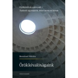 Bendzsel Miklós: Örökkévalóságaink