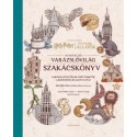 Jody Revenson: Harry Potter és Legendás állatok: Hivatalos varázslóvilág szakácskönyv