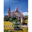 Kaiser Ottó: Várak, várkastélyok a történelmi Magyarországon