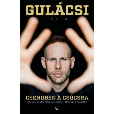 Gulácsi Péter: Csendben a csúcsra