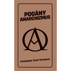 Christopher Scott Thompson: Pogány anarchizmus