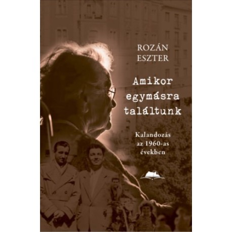 Rozán Eszter: Amikor egymásra találtunk