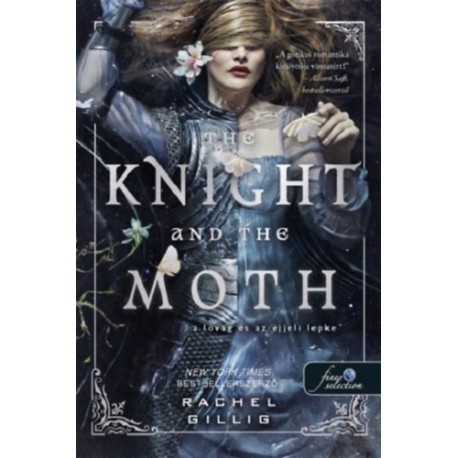 Rachel Gillig: The Knight and the Moth - A lovag és az éjjeli lepke