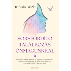 Dr. Buda László: Sorsfordító találkozás önmagunkkal