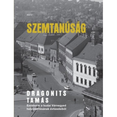 Dragonits Tamás: Szemtanúság
