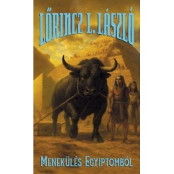 Lőrincz L. László: Menekülés Egyiptomból