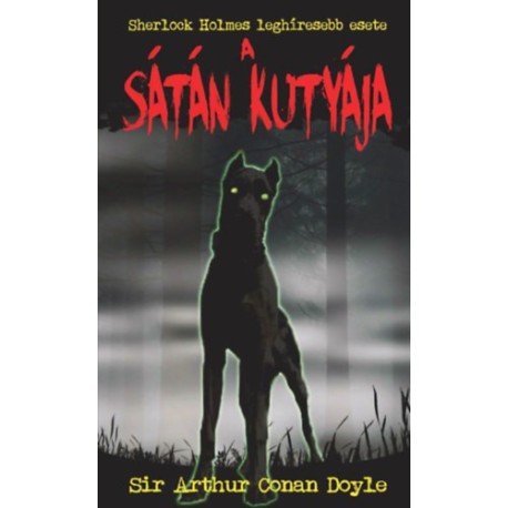 Sir Arthur Conan Doyle: A sátán kutyája