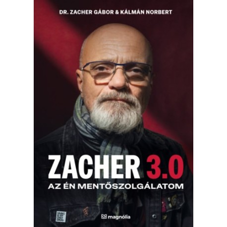 Dr. Zacher Gábor, Kálmán Norbert: Zacher 3.0 - Az én mentőszolgálatom