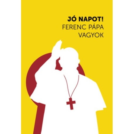 Jó napot! Ferenc pápa vagyok