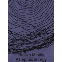 Balázs Mihály: Az építészet egy