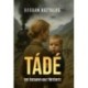 Bogdan Asztalos: Tádé