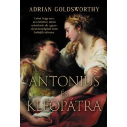 Adrian Goldsworthy: Antonius és Kleopátra
