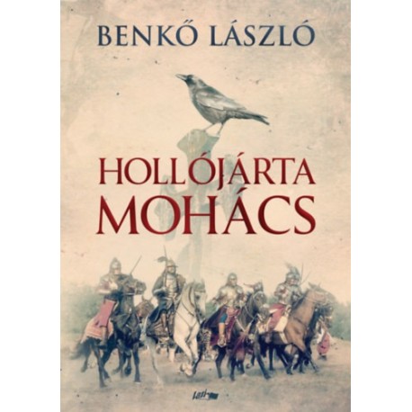 Benkő László: Hollójárta Mohács