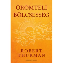 Robert Thurman: Örömteli bölcsesség