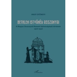 Nagy Gyöngyi: Bethlen Istvánék asszonyai