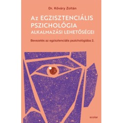 Kőváry Zoltán: Az egzisztenciális pszichológia alkalmazási lehetőségei
