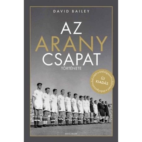 David Bailey: Az aranycsapat története