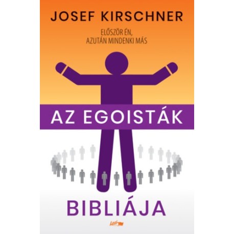 Josef Kirschner: Az egoisták bibliája