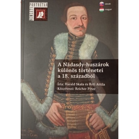 Réfi Attila, Harald Skala: A Nádasdy-huszárok különös történetei a 18. századból